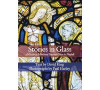 Stories in Glass: A Guide to Medieval Stained Glass in Norfolk