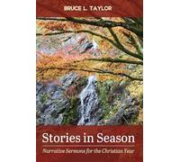Stories in Season: Narrative Sermons for the Christian Year