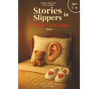 Stories in Slippers: Inside-Out Loud: Bedtime Stories & Daytime Activities for Kids Ages 3-6 - Emotional Learning, Big Feelings & Family Bonding Routines