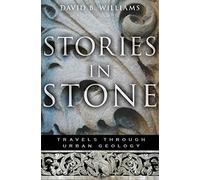 Stories in Stone: Travels Through Urban Geology