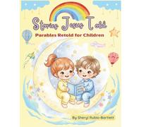 Stories Jesus Told: Parables Retold for Children