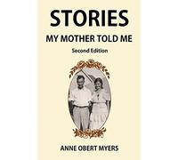 Stories My Mother Told Me