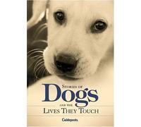 Stories of Dogs: And the Lives They Touch