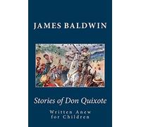 Stories of Don Quixote Written Anew for Children