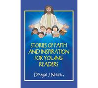 STORIES OF FAITH AND INSPIRATION FOR YOUNG READERS