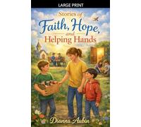 Stories of Faith, Hope, and Helping Hands