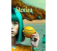 Stories of Flowers and Lemons: The Last Human Tales at the Dawn of AI