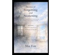 Stories of Forgetting and Awakening: Two psychological stories about losing and finding yourself for adult English learners (B1) (Mystery Thrillers in Easy English)