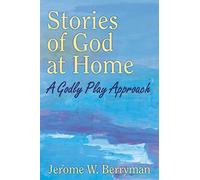 Stories of God at Home: A Godly Play Approach