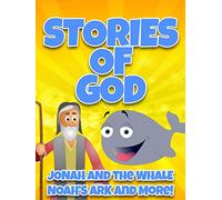 Stories of God: Jonah and the Whale, Noah's Ark and More