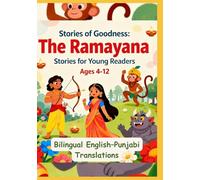 Stories of Goodness: The Ramayana Stories for Young Readers | Bilingual English-Punjabi Translations | For age 4 to 12