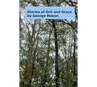 Stories of Grit and Grace: 1 (Earthbound Chronicles)