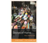 Stories of Home: Place, Identity, Exile
