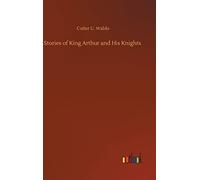 Stories of King Arthur and His Knights – outlook Verlagsgesellschaft mbH