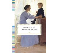Stories of Motherhood: Everyman's Library Pocket Classics