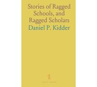 Stories of Ragged Schools, and Ragged Scholars