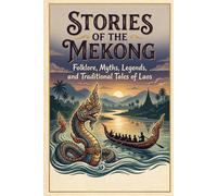 Stories of the Mekong: Folklore of Laos