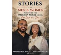 Stories of the Men and Women Who Built the American:: Middle Class, One Door at a Time