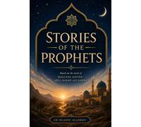 STORIES OF THE PROPHETS: By Maulana Sayyed Abul Hasan Ali Nadwi