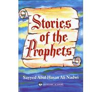 Stories of the Prophets by Sayyed Abul Hasan Ali Nadwi (1994-06-30)