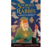 Stories of the Rabbis : Tales of Inspiration, Tradition, and Resilience