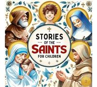 Stories of the Saints for Children - Vol. 2: With 22 stories featuring beautiful, colorful illustrations, reflections, and practical activities. Share ... us to follow Jesus (Stories of Holiness)