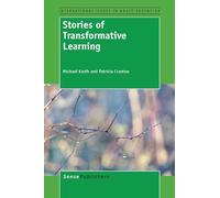 Stories of Transformative Learning (International Issues in Adult Education)