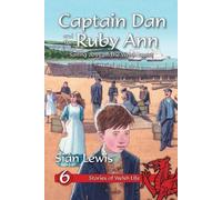 Stories of Welsh Life: 6. Captain Dan and the Ruby Ann