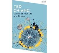 Stories of Your Life and Others: by Ted Chiang: 118 (Picador Collection, 118)