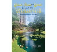 Stories, Poems, and Secrets Beneath the Waterfall : A Book of Short Stories
