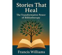 Stories That Heal: The Transformative Power of Bibliotherapy