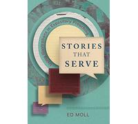 Stories That Serve: Using Illustrations in Expository Preaching