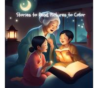Stories to Read, Pictures to Color: A Magical Mix of Tales and Art for Little Dreamers, Collection of Stories and Coloring Fun for Kids