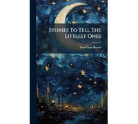 Stories To Tell The Littlest Ones