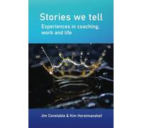 Stories we tell: Experiences in coaching, work and life