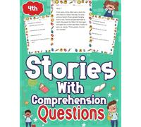 Stories With Comprehension Questions Grade 4th: Dive into engaging stories designed for 4th graders, complemented by thought-provoking comprehension ... and critical thinking skills effortlessly.