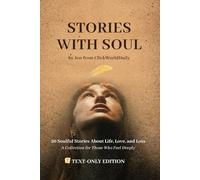 Stories With Soul: 20 Soulful Stories About Life, Love, and Loss - Text-Only Edition
