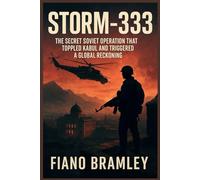 Storm-333: The Secret Soviet Operation That Toppled Kabul and Triggered a Global Reckoning