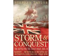 Storm and Conquest : The Battle for the Indian Ocean, 1808-10