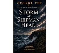 Storm at Shipman Head: An Isles of Scilly Adventure