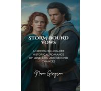 Storm-Bound Vows: A Hidden-Billionaire Historical Romance of Love, Lies and Second Chances: 1 (Love & Deception series)