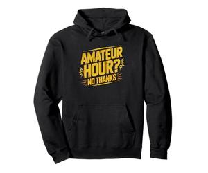 Storm Chaser Amateur Hour Humor Identity Distinction Saying Pullover Hoodie