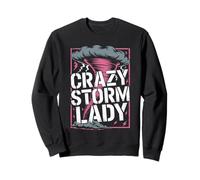 Storm Chaser Costume Mom Crazy Storm Lady Sweatshirt