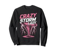 Storm Chaser Costume Mom Crazy Storm Lady Sweatshirt