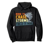 Storm Chaser Hurricane Meteorology Tornado Born To Chase Pullover Hoodie
