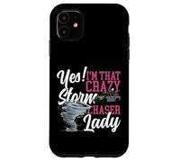 Storm Chaser Hurricane Meteorology Tornado Girl Yes! I'm Case for iPhone 11