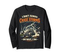 Storm Chaser Hurricane Meteorology Tornado I Don't Always Long Sleeve T-Shirt