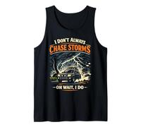 Storm Chaser Hurricane Meteorology Tornado I Don't Always Tank Top