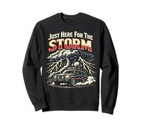 Storm Chaser Hurricane Meteorology Tornado Just Here For The Sweatshirt