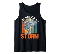 Storm Chaser Hurricane Meteorology Tornado Just Here for The Tank Top
